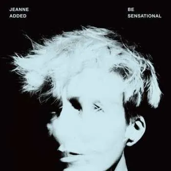 Zahraniční hudba LP Jeanne Added: Be Sensational 2016