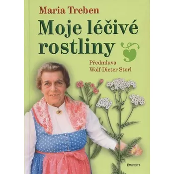 Příroda Moje léčivé rostliny - Maria Treben