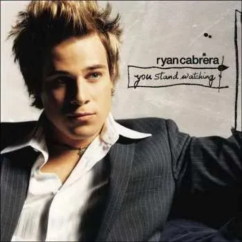 Zahraniční hudba CD Ryan Cabrera: You Stand Watching 2005