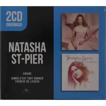 Hudba 2CD/Box Set Natasha St-Pier: Croire / Thérèse de Lisieux (Aimer C'est Tout Donner) 2021