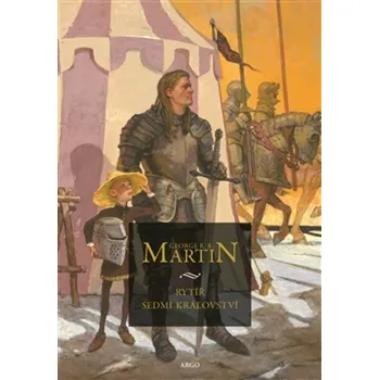 Rytíř Sedmi království - George R. R. Martin (2026, vázaná, ilustrované vydání)