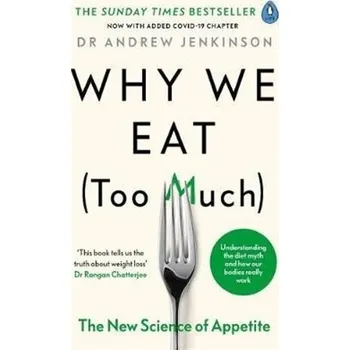 Why We Eat (Too Much) : The New Science of Appetite