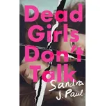 Dead Girls Don't Talk – Sandra J. Paul (EN)