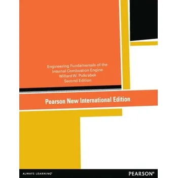 Technika Engineering Fundamentals of the Internal Combustion Engine: Pearson New International Edition - Pulkrabek, Willard W.