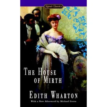 House of Mirth (Edith Wharton,Anna Quindlen,Michael Gorra)(Brožovaná)