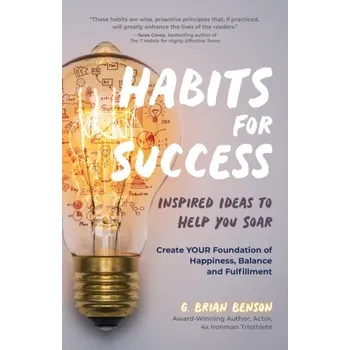 Habits for Success - Benson, G. Brian