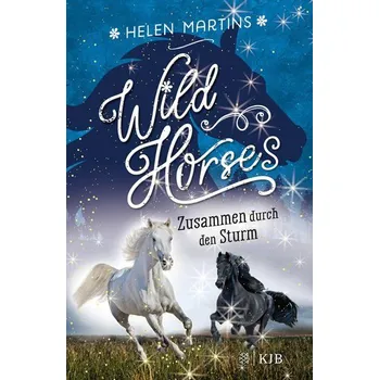 Wild Horses - Zusammen durch den Sturm - Martins, Helen