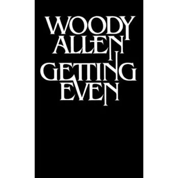 Getting Even (Woody Allen)(Brožovaná)