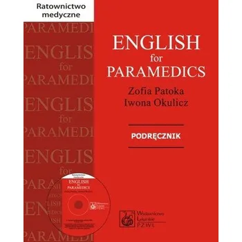 English for Paramedics Podręcznik z płytą CD - Patoka Zofia, Okulicz Iwona