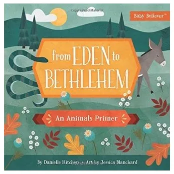 Příroda From Eden to Bethlehem - Hitchen, Danielle
