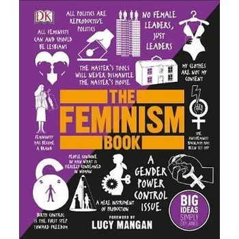 Umění The Feminism Book : Big Ideas Simply Explained