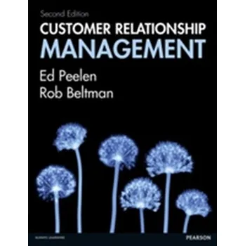 Customer Relationship Management - Peelen, Ed; Beltman, Rob