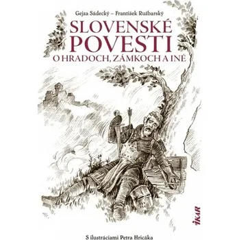 Slovenské povesti o hradoch a zámkoch a iné - Sádecký, Gejza