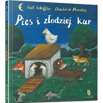 Umění Pies i złodziej kur Axel Scheffler, Chantal de Marolles