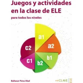 Španělský jazyk Juegos y actividades en la clase de ELE - Pena Abal, Baltasar