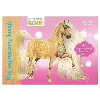 Mój wymarzony kucyk 700 kolorowych naklejek - Praca zbiorowa