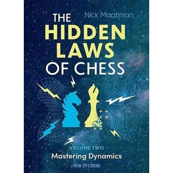 The Hidden Laws of Chess Volume 2. Vol.2 - Maatman, Nick