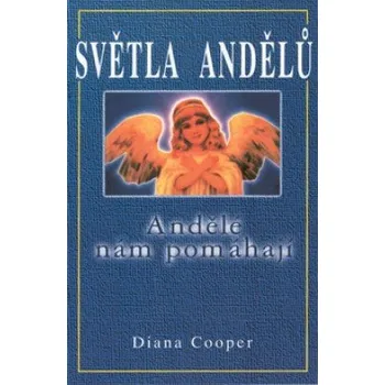 Světla andělů - Diana Cooper