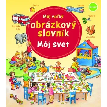 První čtění Môj veľký obrázkový slovník - môj svet - Prusse, Daniela