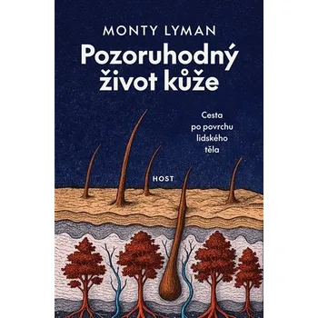 Host Pozoruhodný život kůže - Monty Lyman (2025)
