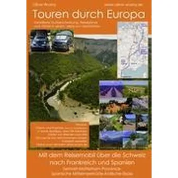 Cestování Mit dem Reisemobil über die Schweiz nach Frankreich und Spanien - Wozny, Oliver