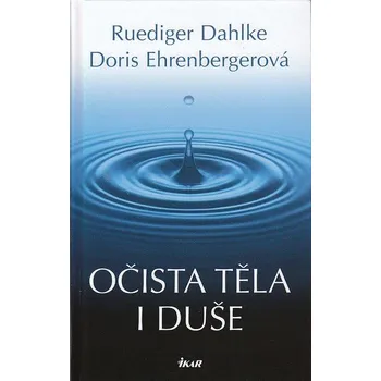 Osobní rozvoj Očista těla i duše - Dahlke Ruediger, Ehrenbergerová Doris