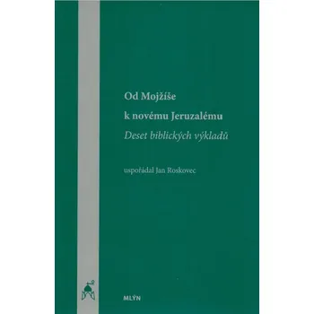 Umění Od Mojžíše k novému Jeruzalému