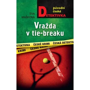 Kniha Vražda v tie-breaku - Eva Mašková