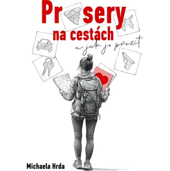 Literární cestopis Průsery na cestách a jak je přežít - kniha