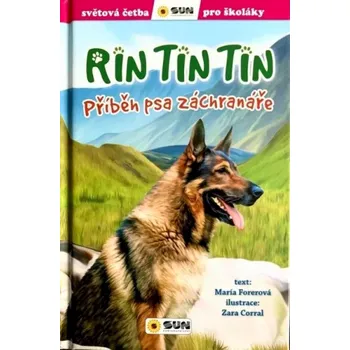 Rin Tin Tin: Příběh psa záchranáře - María Forerová (2024, pevná)