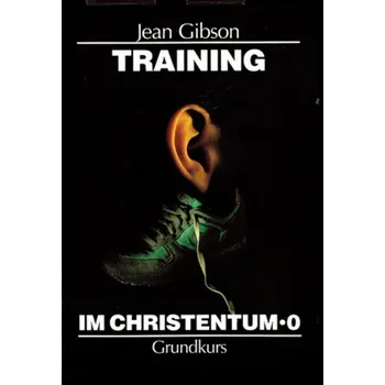 Training im Christentum 0 - Gibson, Jean