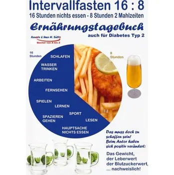 Osobní rozvoj Intervallfasten 16:8 Ernährungstagebuch - auch für Diabetes Typ 2 - Sültz, Uwe H.