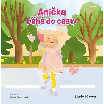 Pohádka Anička běhá do cesty Kniha