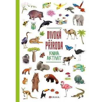 Bystrá hlava Divoká příroda: Kniha aktivit Kniha