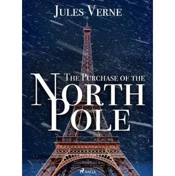 Kniha The Purchase of the North Pole - Jules Verne