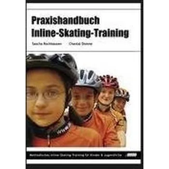 Praxishandbuch Inline-Skating-Training - Rochhausen, Sascha