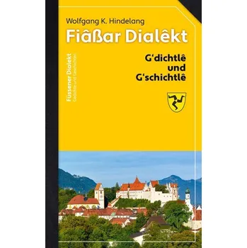 Füssener Dialekt - Hindelang, Wolfgang K.