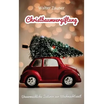 Komiks pro dospělé Christbaumvergiftung - Zauner, Walter