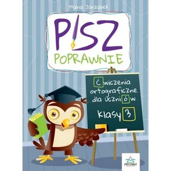 Pisz poprawnie klasa 3 - MARIA JARZĄBEK