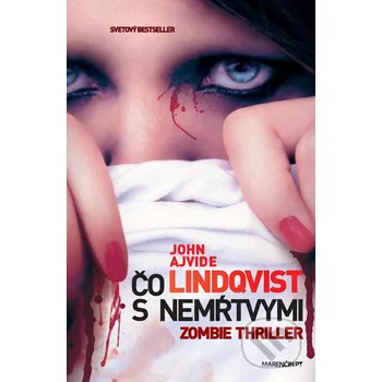 Čo s nemŕtvymi - John Ajvide Lindqvist Marenčin PT