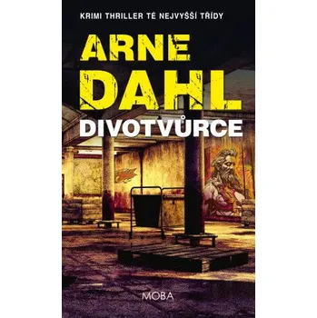 Kniha Divotvůrce - Arne Dahl