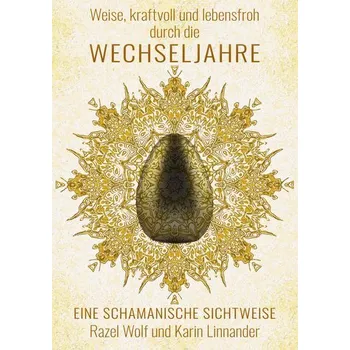 Weise, kraftvoll und lebensfroh durch die WECHSELJAHRE - Wolf, Razel