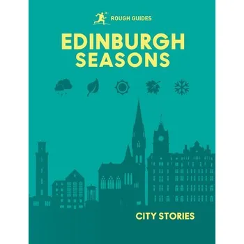 Cestování Rough Guides City Stories: Edinburgh Seasons - Drynan, Kate