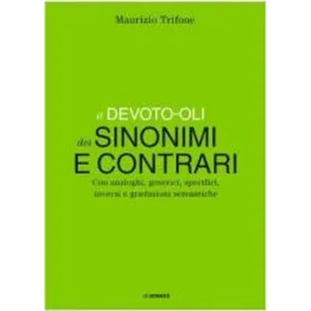 Devoto-Oli Dizionario dei sinonimi e contrari - praca zbiorowa
