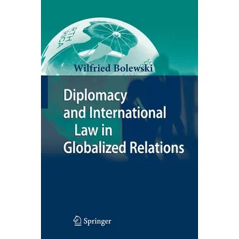 Diplomacy and International Law in Globalized Relations - Bolewski, Wilfried
