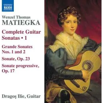 Zahraniční hudba CD Ilie,dragos: Matiegka: Complete Guitar Sonatas Vol. 1 2026