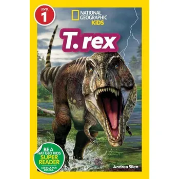 Příroda T. Rex (National Geographic Kids Readers, Level 1) - Silen, Andrea