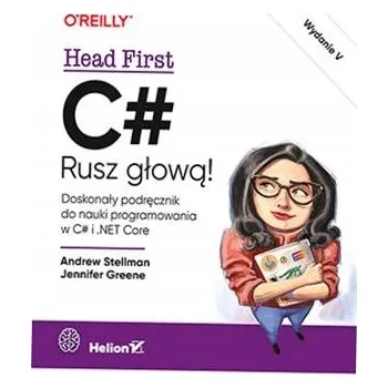 Technika C#. Rusz głową! Wydanie V Andrew Stellman, Jennifer Greene
