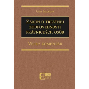 Zákon o trestnej zodpovednosti právnických osôb - Jozef Medelský