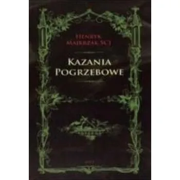 Kazania Pogrzebowe - Majkrzak Henryk